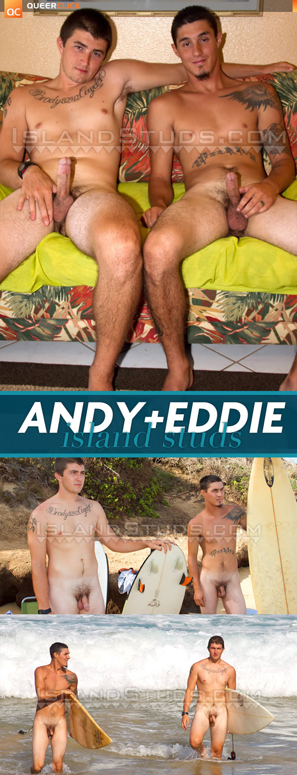 Island Studs: Andy and Eddie