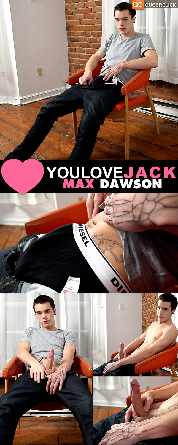 You Love Jack: Max Dawson