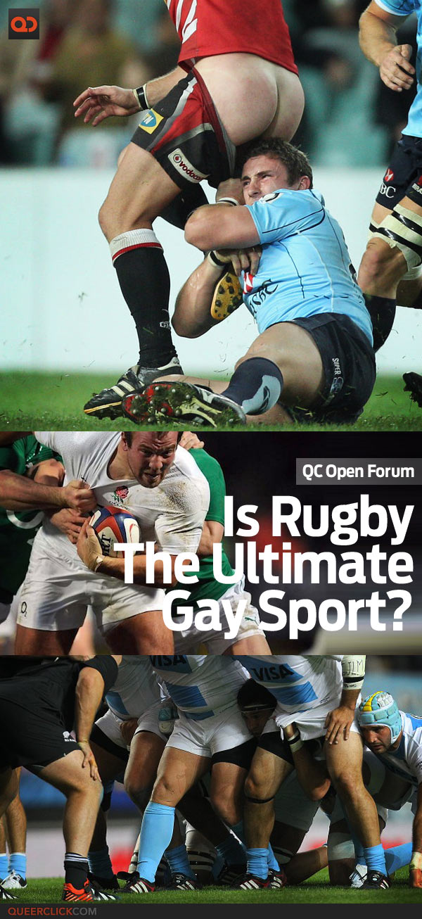 QC Open Forum: Is Rugby The Ultimate Gay Sport?