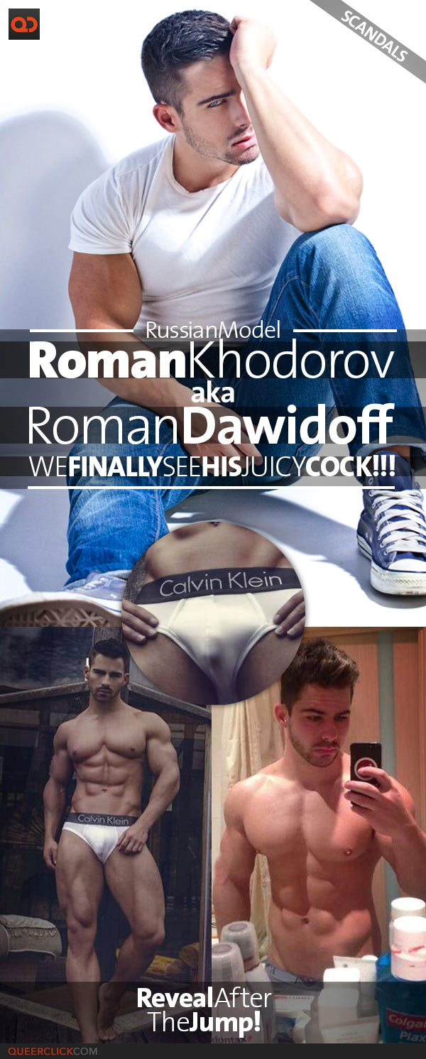 Russian Model Roman Khodorov aka Roman Dawidoff Exposed!