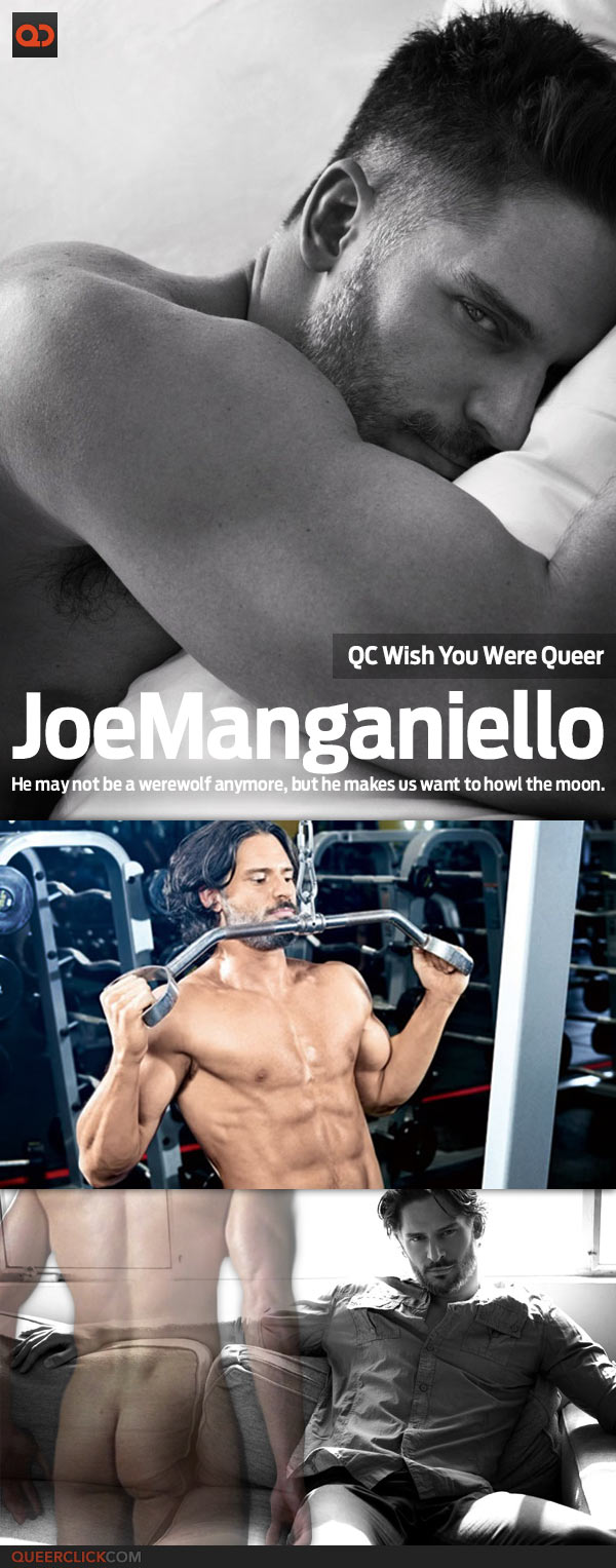 QC's Wish You Were Queer: Joe Manganiello