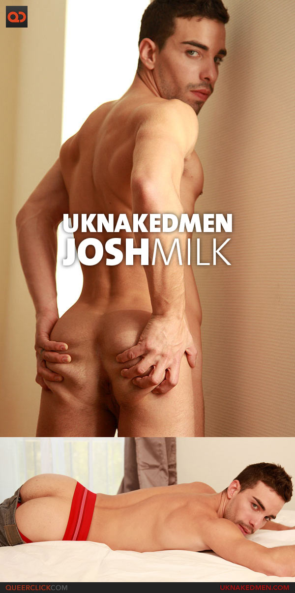UK Naked Men: Josh Milk