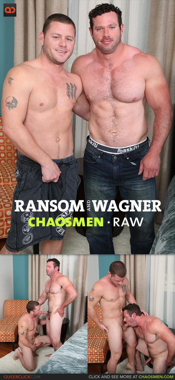 ChaosMen: Ransom Fucks Wagner - RAW