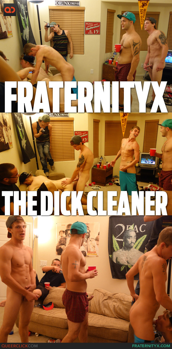 fraternityx dick cleaner
