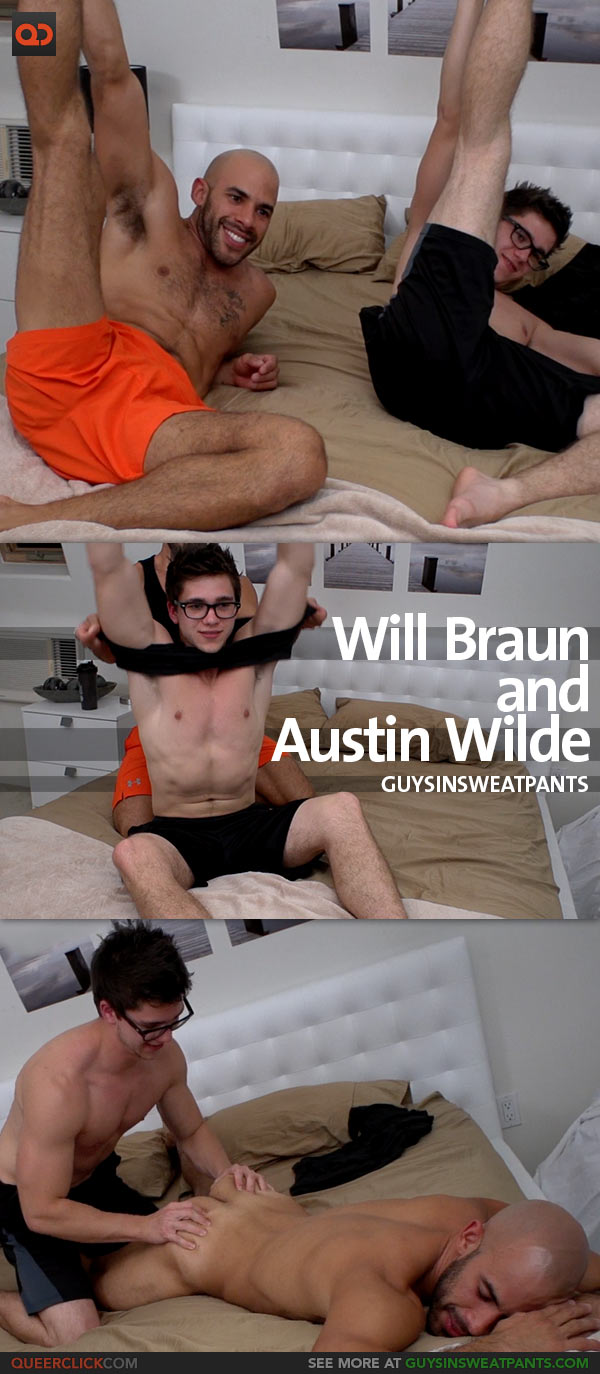 Guys In Swetpants: Will Braun and Austin Wilde