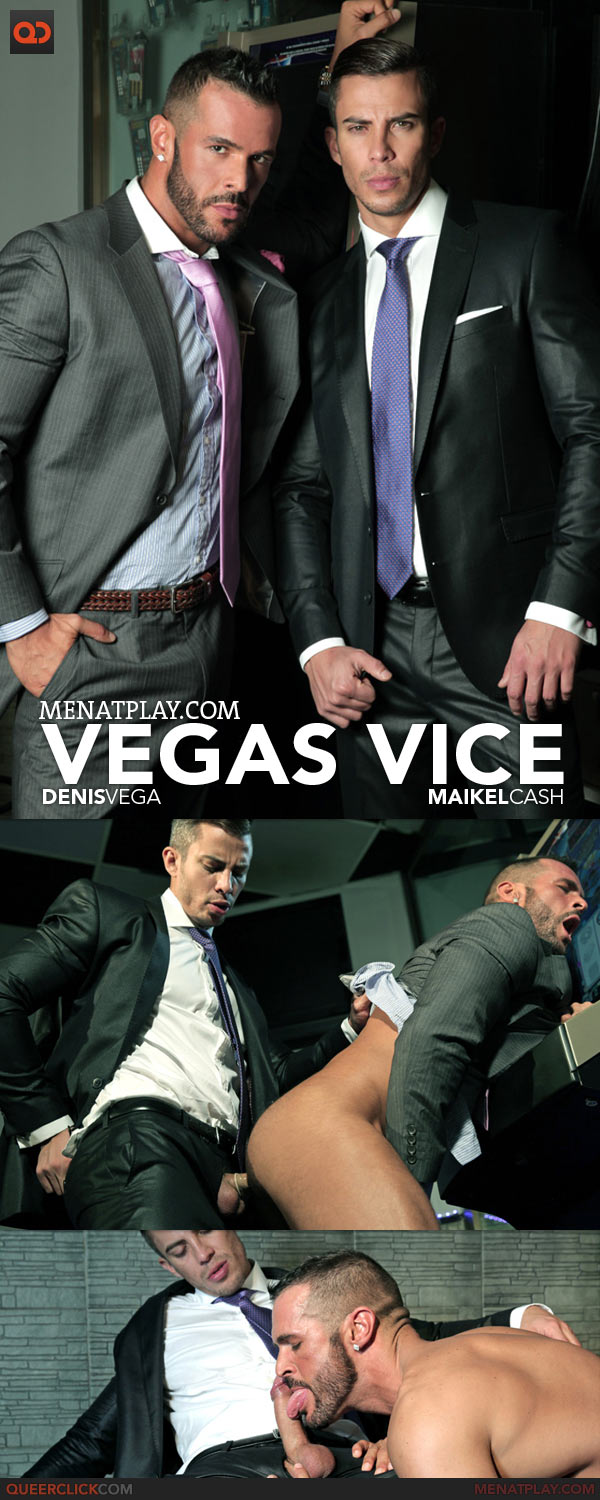 Men At Play: Vegas Vice - Denis Vega and Maikel Cash