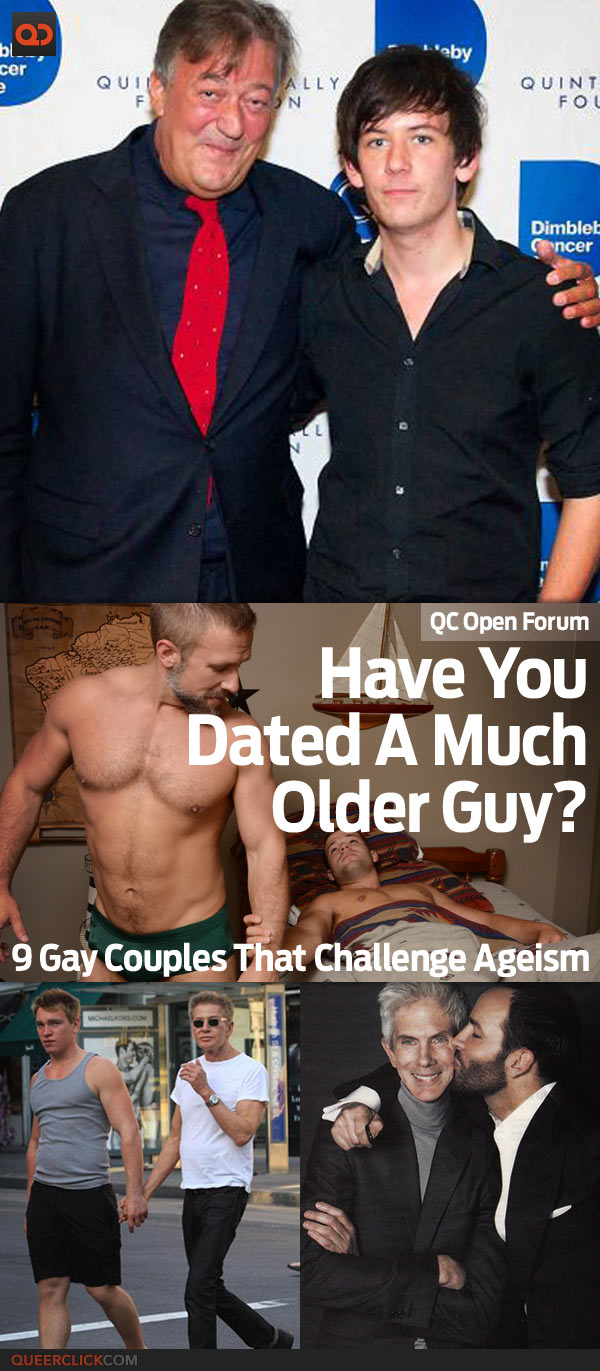 QC Open Forum: Have You Dated A Much Older Guy? 9 Gay Couples That Challenge Ageism