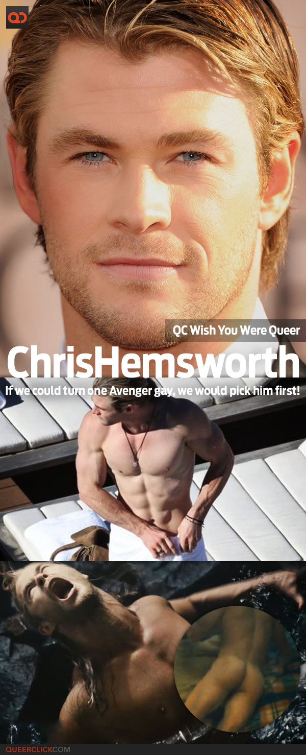QC's Wish You Were Queer: Chris Hemsworth