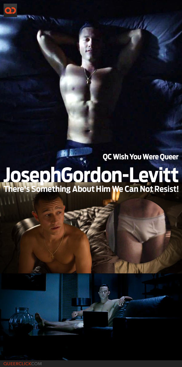 QC's Wish You Were Queer: Joseph Gordon-Levitt
