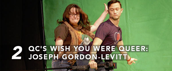 QC's Wish You Were Queer: Joseph Gordon-Levitt