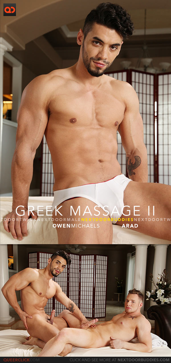 NextDoorBuddies: Arad Fucks Owen Michaels - Greek Massage Pt. 2