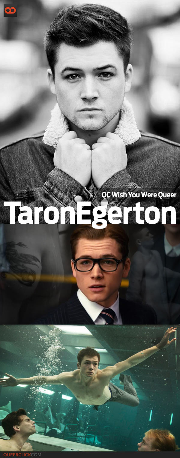 QC's Wish You Were Queer: Taron Egerton