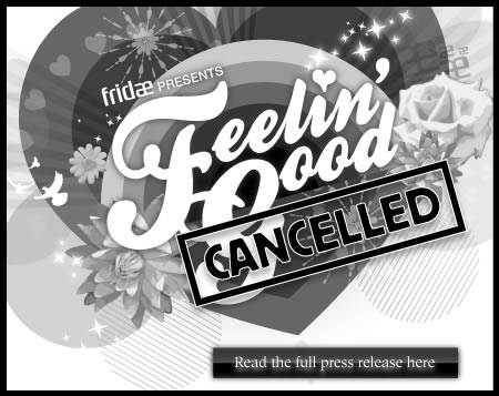 Feelin’ Good Party at MOS Singapore Cancelled