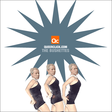 The Bushettes on QueerClick