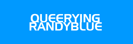 Qeerying Randy Blue
