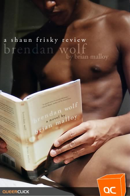 Shaun Frisky Reviews Brendan Wolf by Brian Malloy