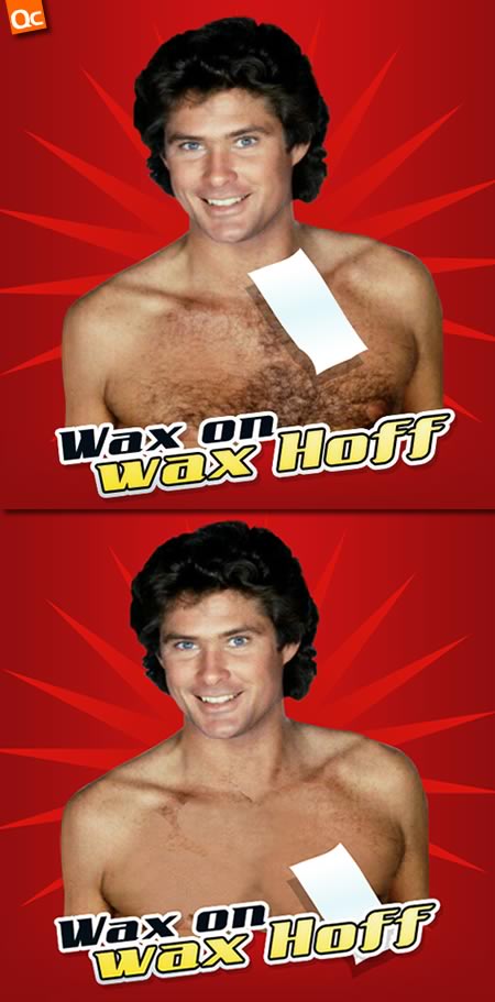 Wax On Wax Hoff!
