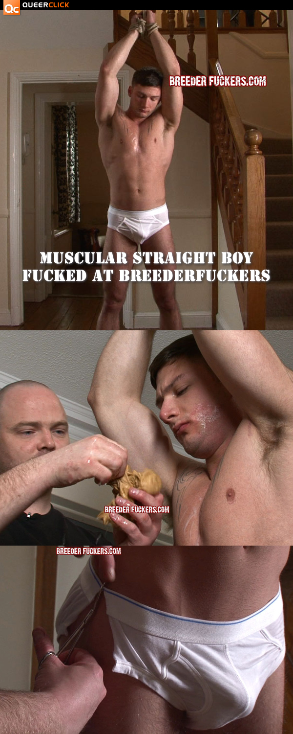 Muscular Straight Boy Fucked at BreederFuckers on QCX