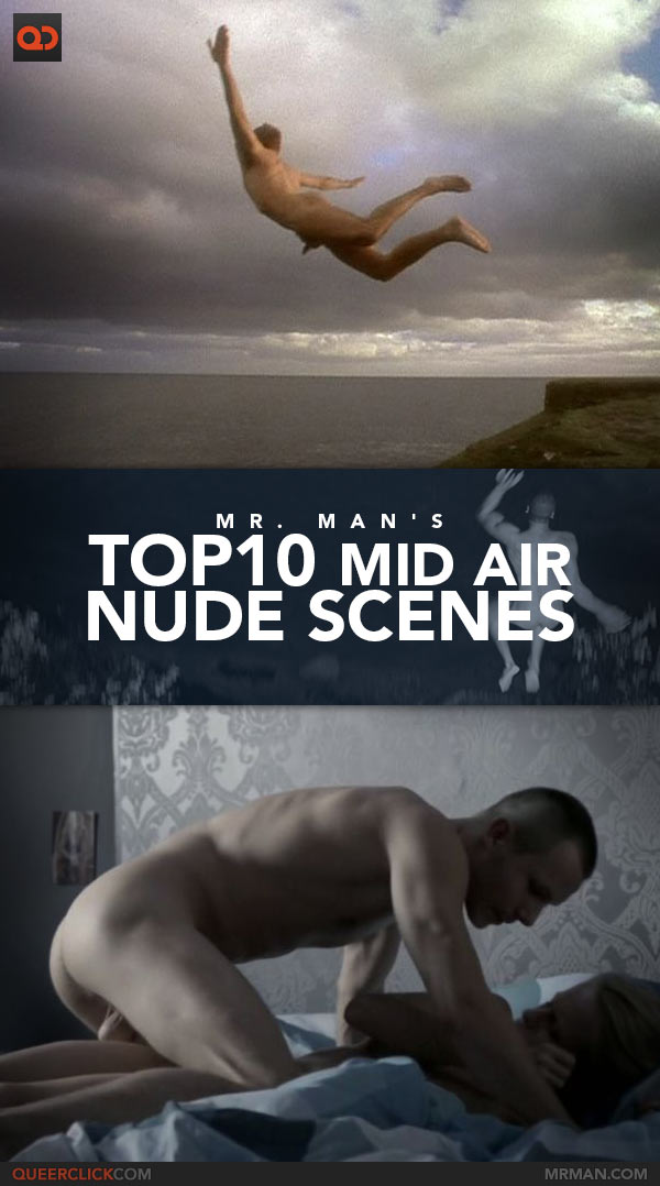 Mr Man's Top 10 Mid Air Nude Scenes