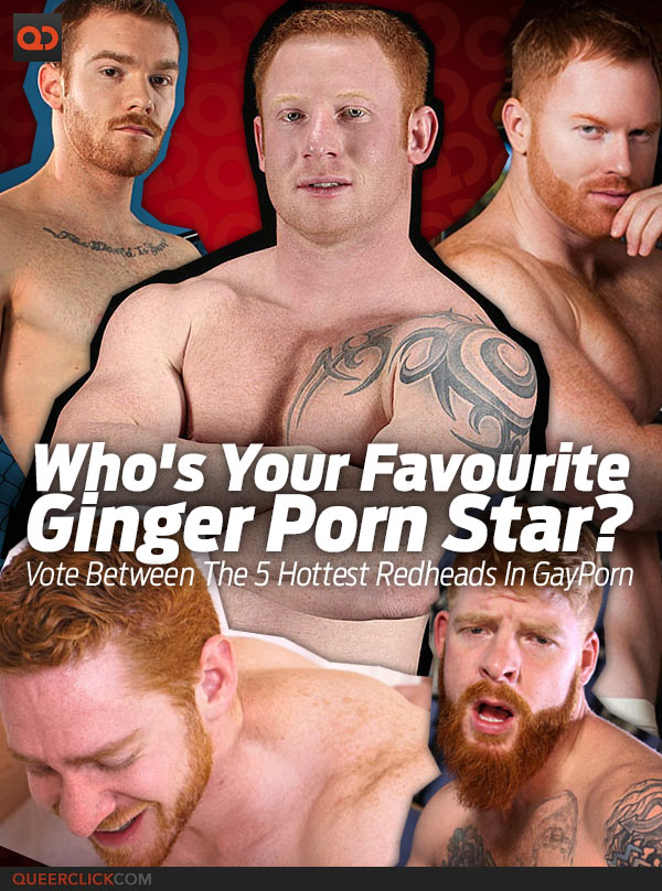 QC's Who's Your Favourite Ginger Porn Star?