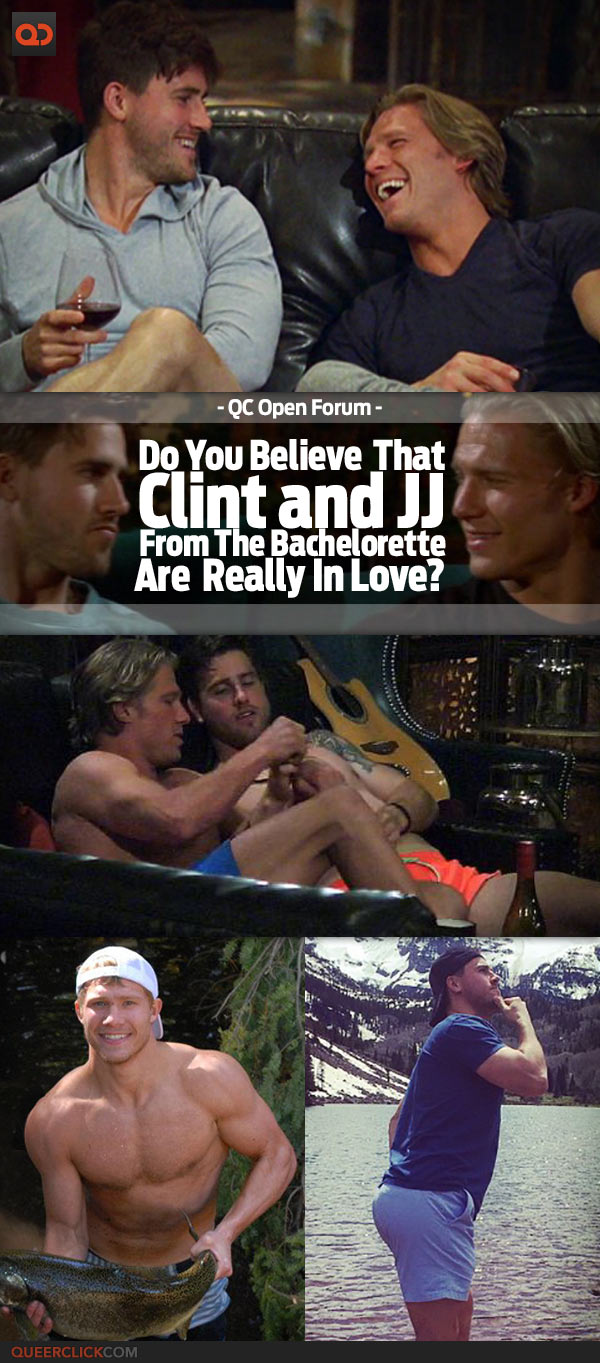QC Open Forum: Do You Believe That JJ And Clint From The Bachelorette Are Really In Love?