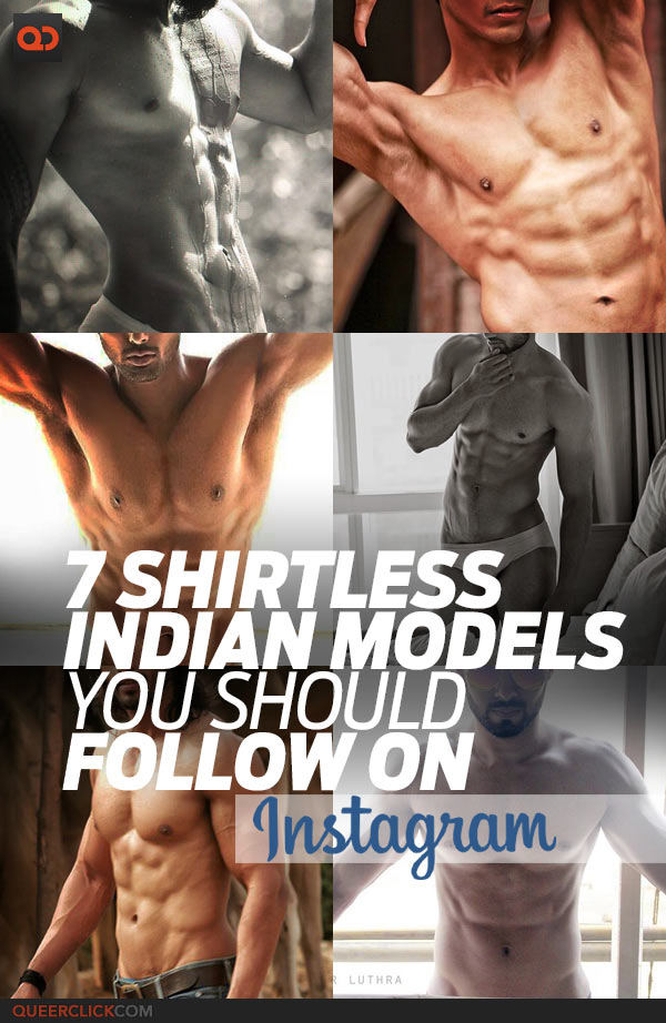 Seven Shirtless Indian Models You Should Follow On Instagram
