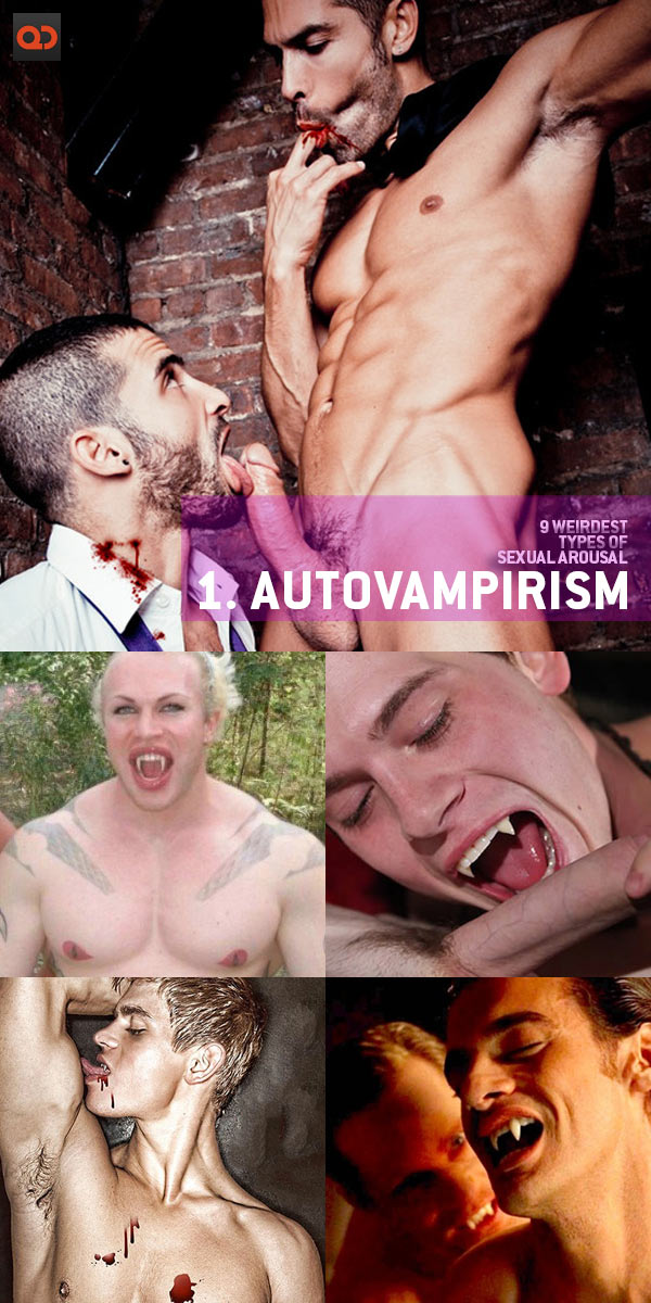 QC's 9 Weirdest Types Of Sexual Arousal - 01 autovampirism