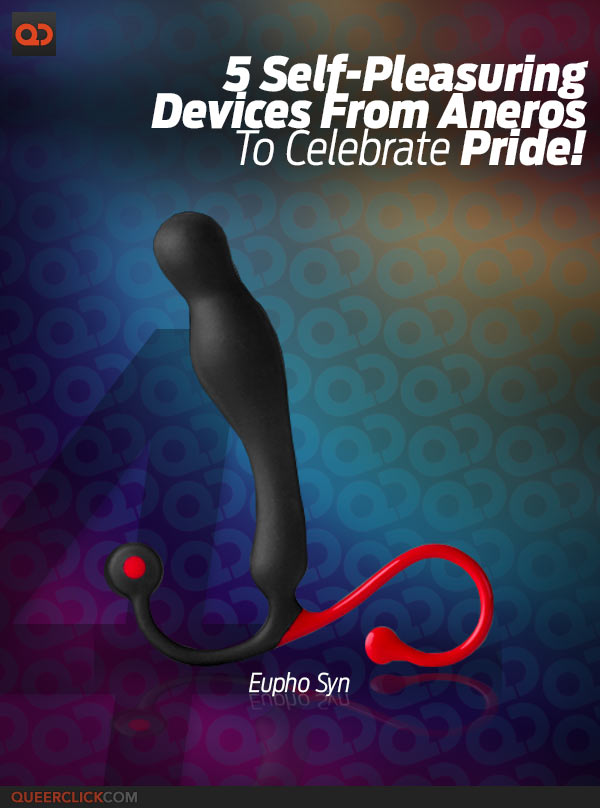 Five Self-Pleasuring Devices From Aneros To Celebrate Pride!