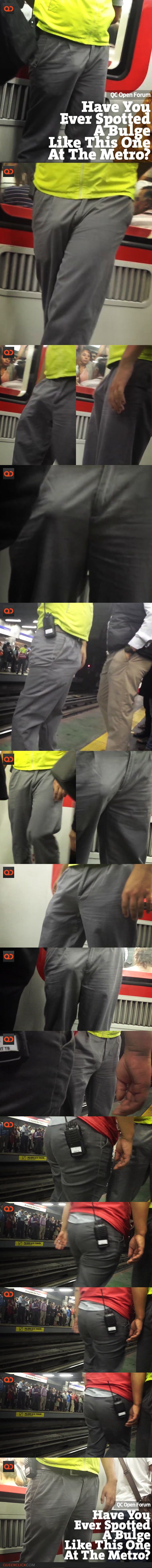 QC Open Forum: Have You Ever Spotted A Bulge Like This One At The Metro?