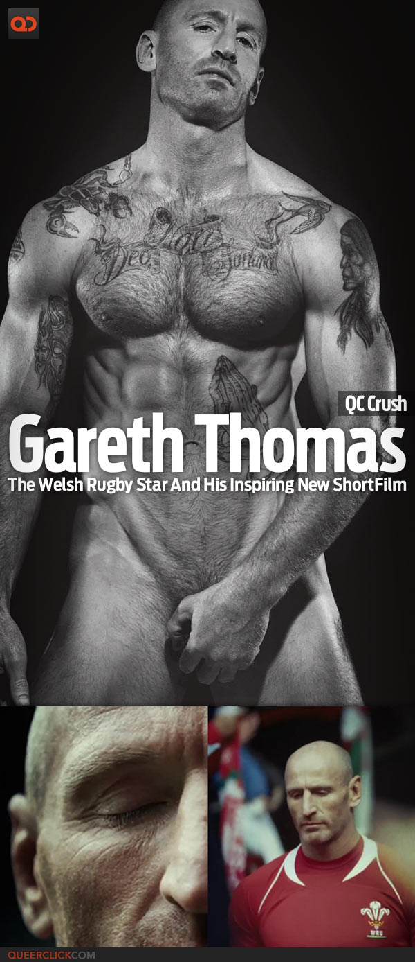 QC Crush: Gareth Thomas - The Welsh Rugby Star And His Inspiring New ShortFilm