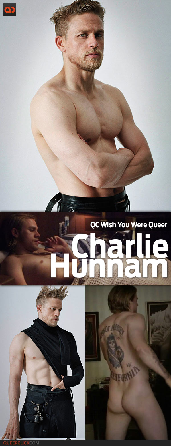 QC's Wish You Were Queer: Charlie Hunnam