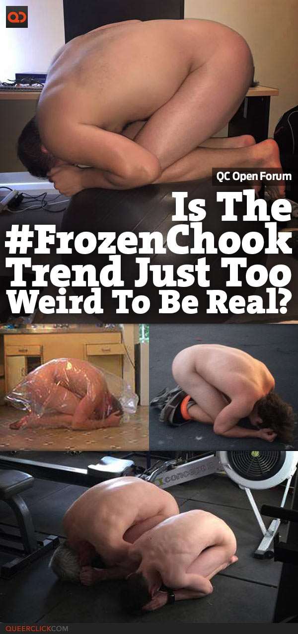 QC Open Forum: Is The #FrozenChook Trend Just Too Weird To Be Real?