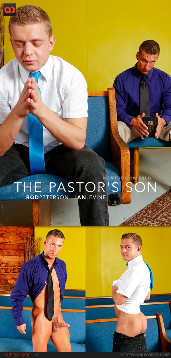 NextDoorWorld: Rod Peterson Fucks Ian Levine - The Pastor's Son