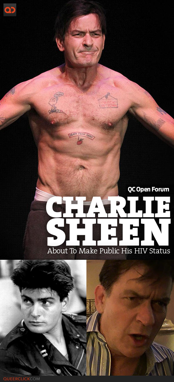 QC Open Forum: Charlie Sheen Is About To Make Public His HIV Status