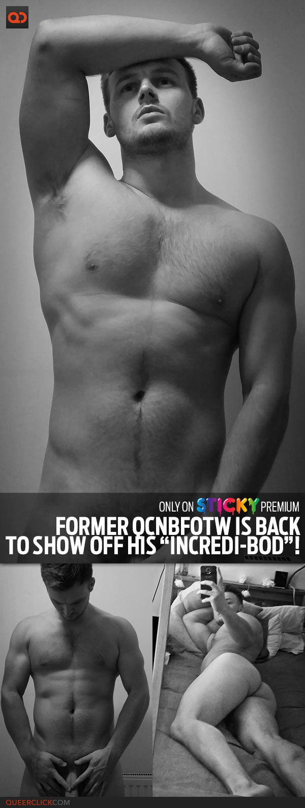 Former QCNBFOTW Is Back To Show Off Is “Incredi-Bod” Only On Sticky Premium
