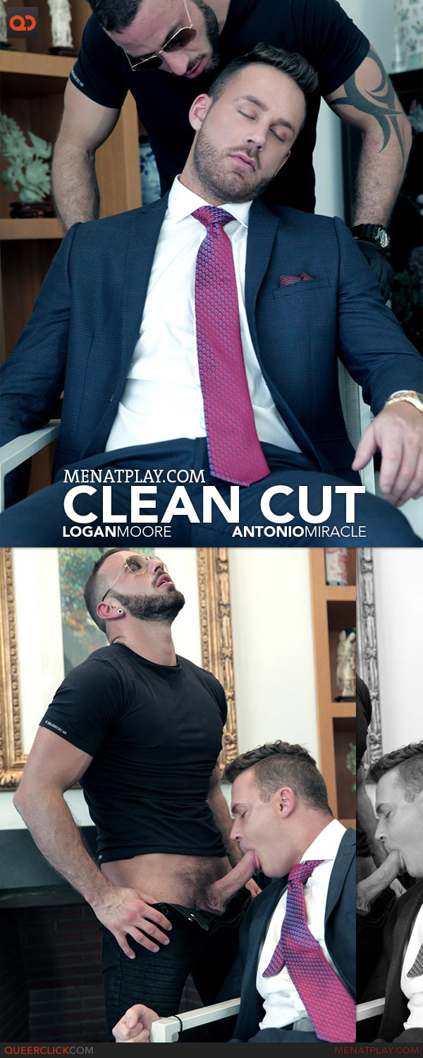 MenAtPlay: Clean Cut - Logan Moore and Antonio Miracle