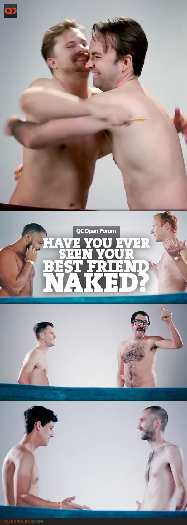 QC Open Forum: Have You Ever Seen Your Best Friend Naked?
