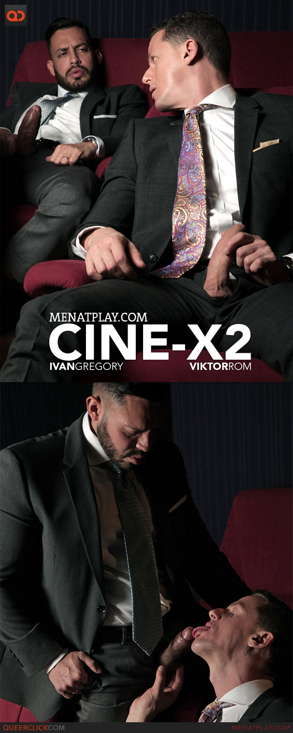 MenAtPlay: Return To Cine X - Ivan Gregory and Viktor Rom