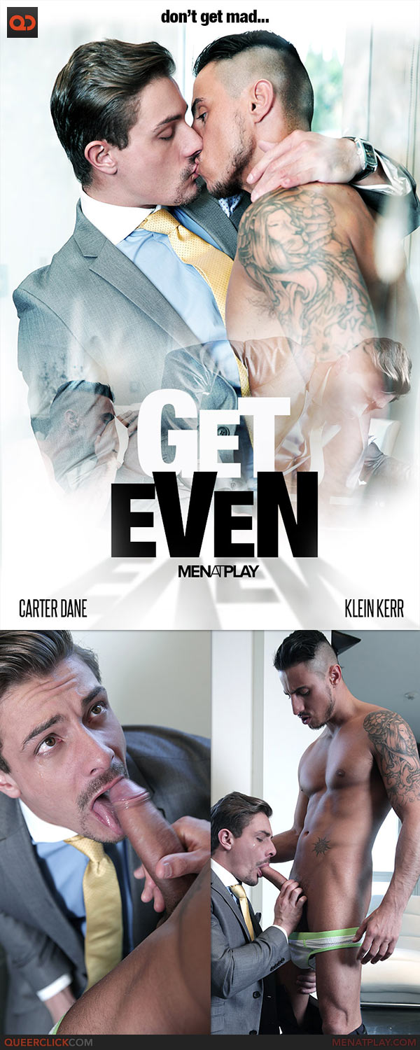 MenAtPlay: Get Even - Carter Dane and Klein Kerr