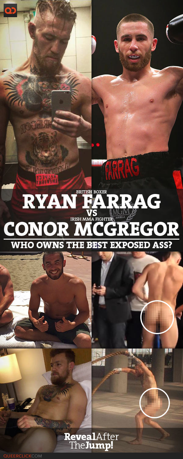 British Boxer Ryan Farrag Vs Irish MMA Fighter Conor McGregor - Who Owns The Best Exposed Ass?