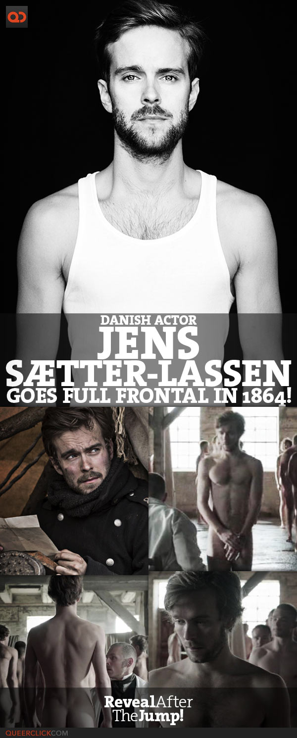 Danish Actor Jens Sætter-Lassen Goes Full-Frontal In 1864!