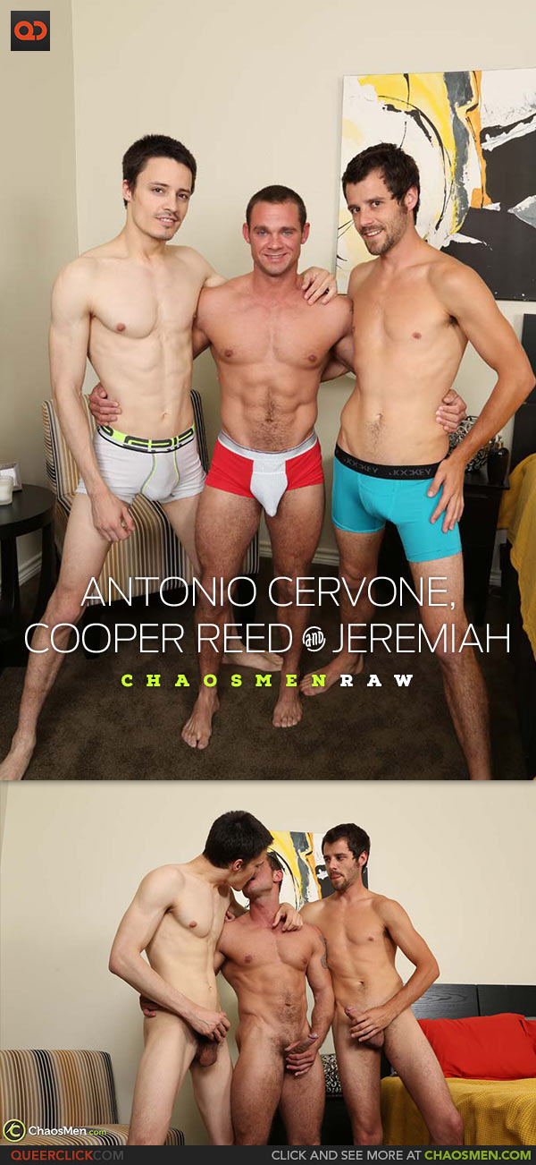 ChaosMen: Antonio Cervone, Cooper Reed and Jeremiah - Bareback Threesome