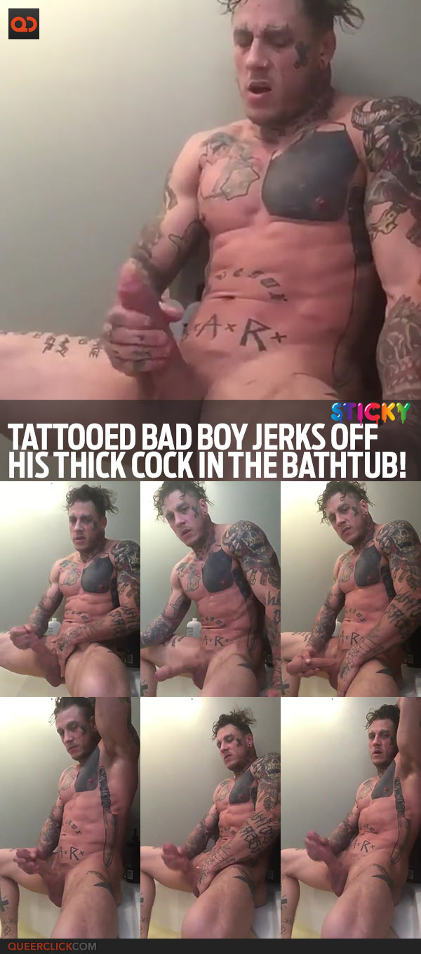 Tattooed Bad Boy Jerks Off His Thick Cock In The Bathtub!
