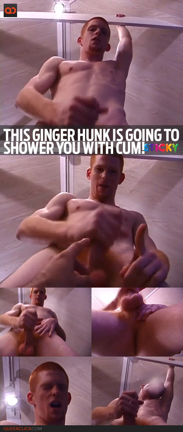 This Ginger Hunk Is Going To Shower You With Cum!