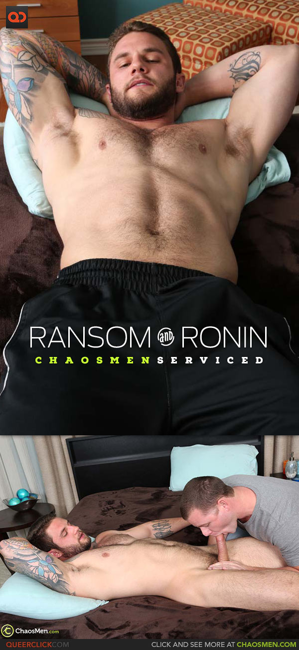 ChaosMen: Ransom and Ronin - Serviced