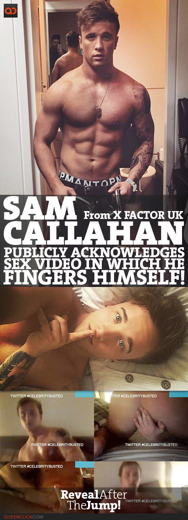 Sam Callahan, From X Factor, Publicly Acknowledges The Sex Video In Which He Fingers Himself!