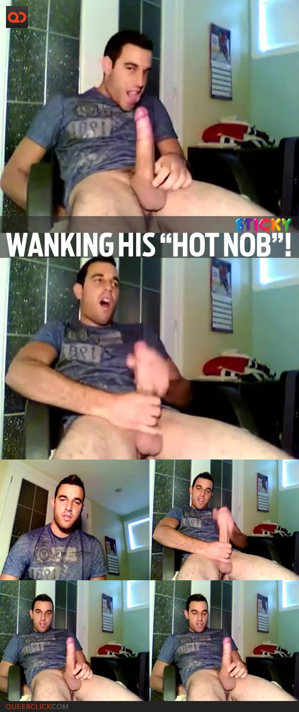 Wanking His “Hot Nob”!