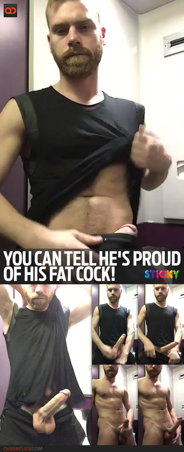 You Can Tell He's Proud Of His Fat Cock!