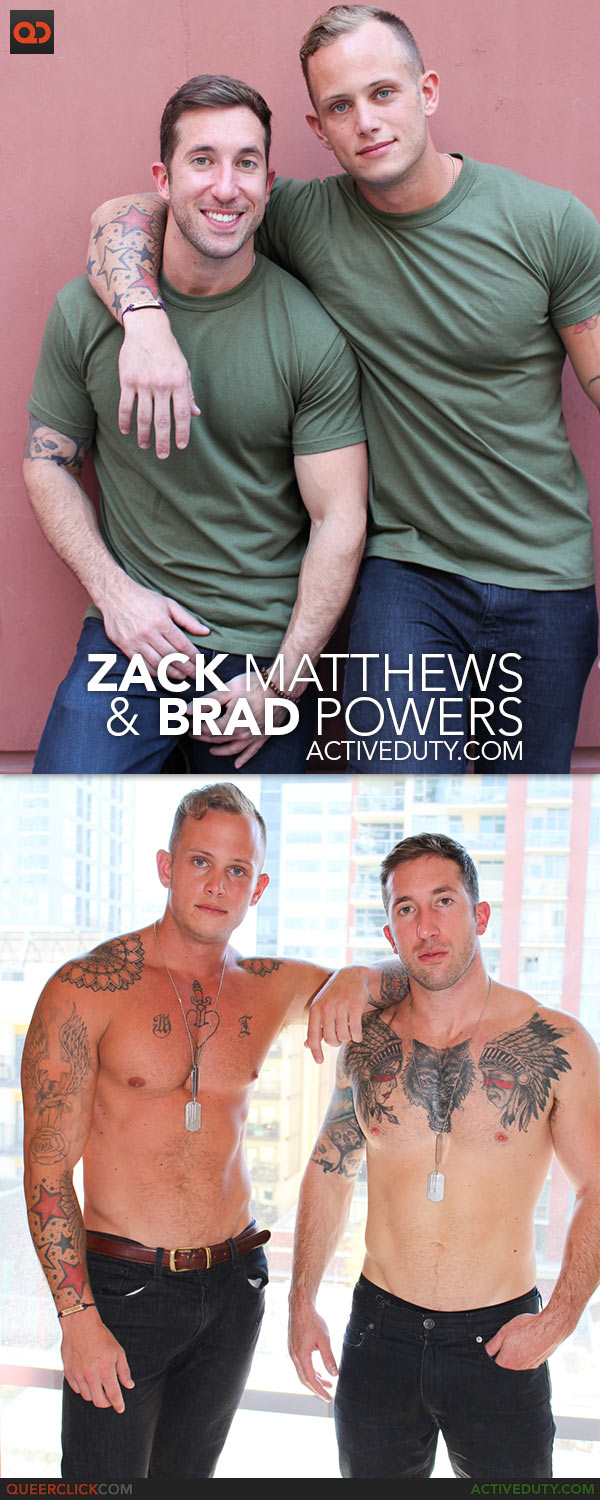 Active Duty: Zack Matthews & Brad Powers
