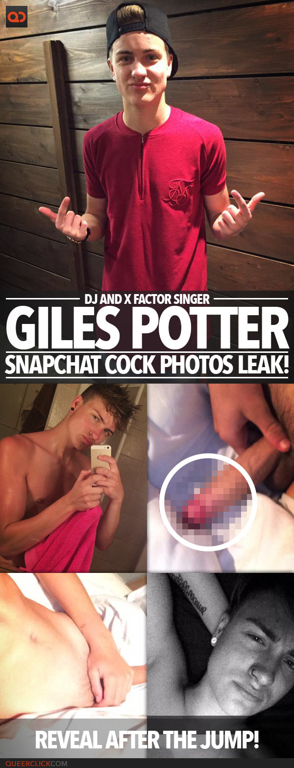 Giles Potter, DJ And X Factor Singer, Snapchat Cock Photos Leak!